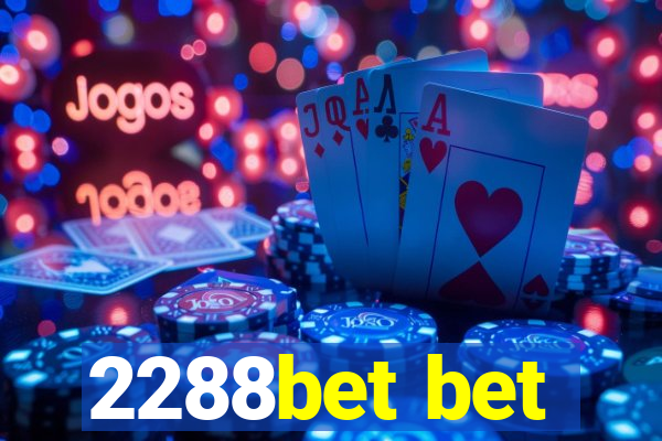 2288bet bet